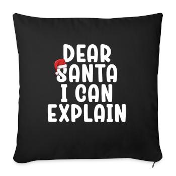 Dear Santa I Can Explain - Sofakissenbezug 45 x 45 cm - Schwarz - Vorne