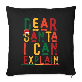 Dear Santa I Can Explain - Sofakissenbezug 45 x 45 cm - Schwarz - Vorne