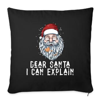 Dear Santa I Can Explain - Sofakissenbezug 45 x 45 cm - Schwarz - Vorne