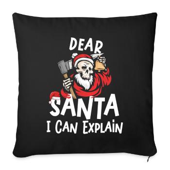 Dear Santa I Can Explain - Sofakissenbezug 45 x 45 cm - Schwarz - Vorne