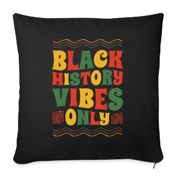 Black History Vibes Independence Day Only - Sofa pillowcase 17,3'' x 17,3'' (45 x 45 cm) - black - Front