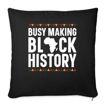 Diligently Making Black History Africa - Sofa pillowcase 17,3'' x 17,3'' (45 x 45 cm) - black - Front
