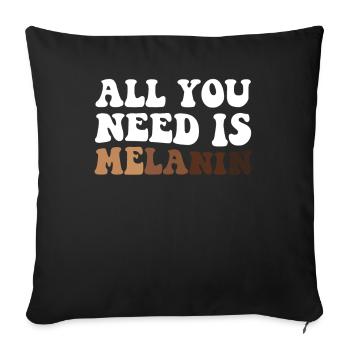 All You Need Is Melanin Proud Black Melanated - Sofa pillowcase 17,3'' x 17,3'' (45 x 45 cm) - black - Front