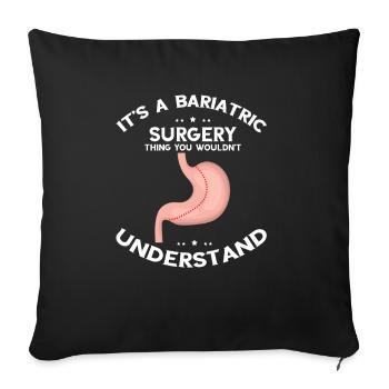 Gastric Bypass and Gastric Bypass Operation Design - Sofa pillowcase 17,3'' x 17,3'' (45 x 45 cm) - black - Front