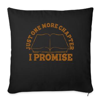 Just One More Chapter I Promise Reading - Sofa pillowcase 17,3'' x 17,3'' (45 x 45 cm) - black - Front