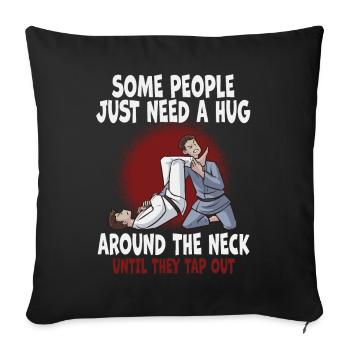 Some People Just Need A Hug Cage Fighter - Sofa pillowcase 17,3'' x 17,3'' (45 x 45 cm) - black - Front