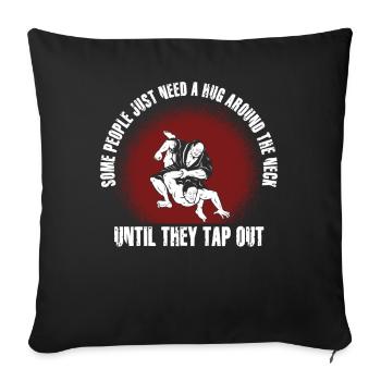 Some People Just Need A Hug Cage Fighter - Sofakissenbezug 45 x 45 cm - Schwarz - Vorne