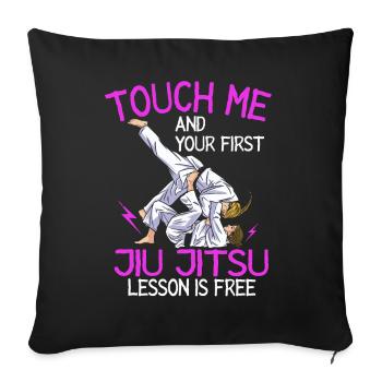 Touch Me And Your First Jiu Jitsu Lesson Is Free - Sofa pillowcase 17,3'' x 17,3'' (45 x 45 cm) - black - Front