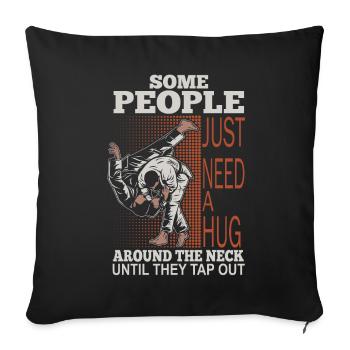 Some People Just Need A Hug Cage Fighter - Sofa pillowcase 17,3'' x 17,3'' (45 x 45 cm) - black - Front