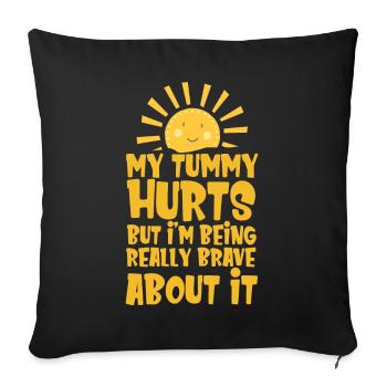 J’ai mal au ventre mais je suis vraiment courageux à ce sujet - Housse de coussin décorative 45 x 45 cm - noir - Devant