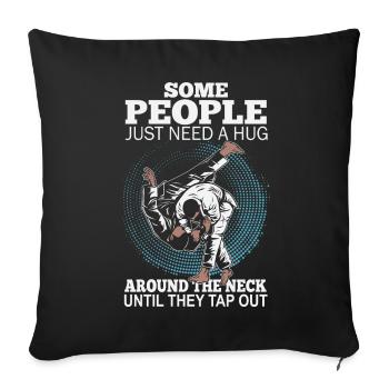 Some People Just Need A Hug Cage Fighter - Sofa pillowcase 17,3'' x 17,3'' (45 x 45 cm) - black - Front