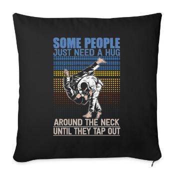 Some People Just Need A Hug Cage Fighter - Sofa pillowcase 17,3'' x 17,3'' (45 x 45 cm) - black - Front