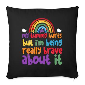 J’ai mal au ventre mais je suis vraiment courageux à ce sujet - Housse de coussin décorative 45 x 45 cm - noir - Devant