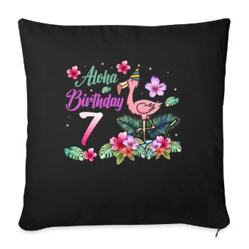 Aloha Birthday 7 Flamingo Bird 7th Birthday - Sofa pillowcase 17,3'' x 17,3'' (45 x 45 cm) - black - Front