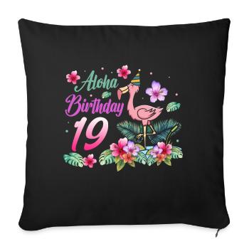 Aloha Birthday 19 Flamingo Bird 19th Birthday - Sofa pillowcase 17,3'' x 17,3'' (45 x 45 cm) - black - Front