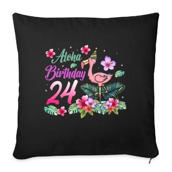 Aloha Birthday 24 Flamingo Bird 24th Birthday - Sofa pillowcase 17,3'' x 17,3'' (45 x 45 cm) - black - Front
