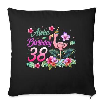 Aloha Geburtstag 38 Flamingo Vogel 38. Geburtstag - Sofakissenbezug 45 x 45 cm - Schwarz - Vorne