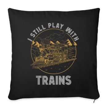 Je joue toujours avec les conducteurs de locomotives de trains - Housse de coussin décorative 45 x 45 cm - noir - Devant