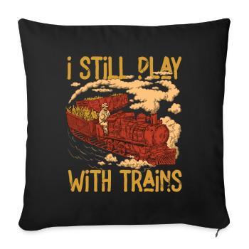 Je joue toujours avec les conducteurs de locomotives de trains - Housse de coussin décorative 45 x 45 cm - noir - Devant