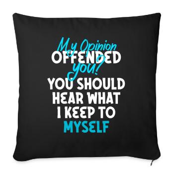 My Opinion Offended You Shirt Adult Humor Novelty - Sofa pillowcase 17,3'' x 17,3'' (45 x 45 cm) - black - Front