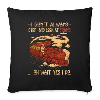 Je joue toujours avec les conducteurs de locomotives de trains - Housse de coussin décorative 45 x 45 cm - noir - Devant
