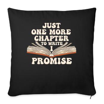 Just One More Chapter I Promise Reading - Sofa pillowcase 17,3'' x 17,3'' (45 x 45 cm) - black - Front