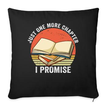Just One More Chapter I Promise Reading - Sofakissenbezug 45 x 45 cm - Schwarz - Vorne