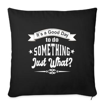 Saying, Funny sayings - Sofa pillowcase 17,3'' x 17,3'' (45 x 45 cm) - black - Front
