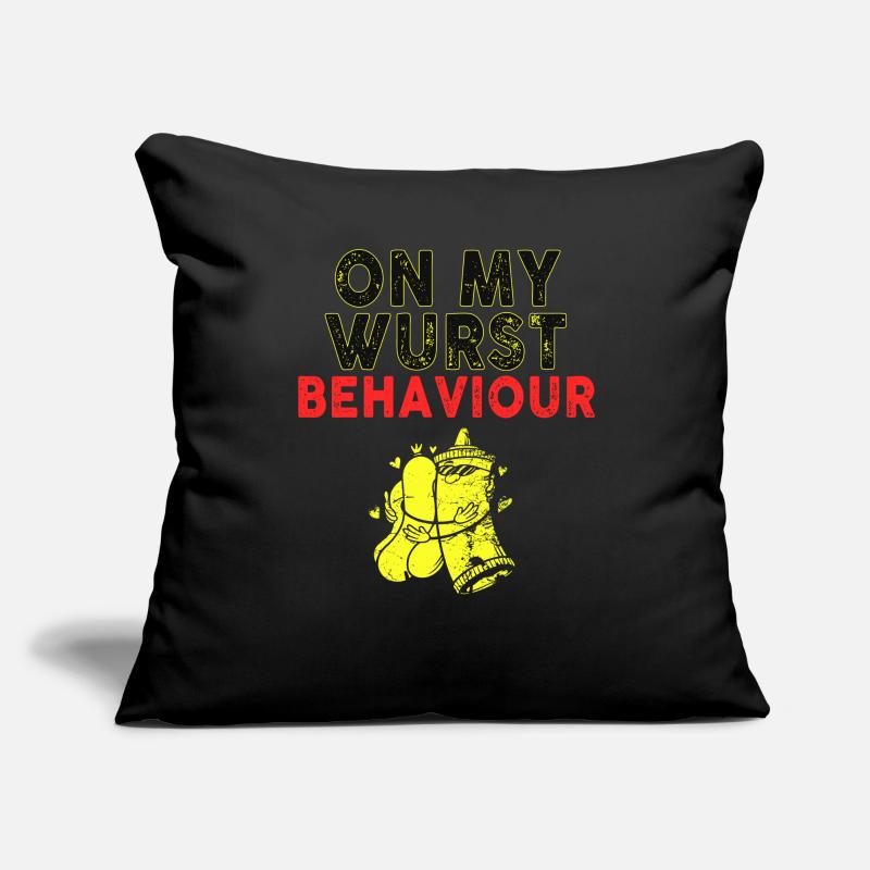 I Am On My Wurst Behavior Sofakissenbezug 45 x 45 cm