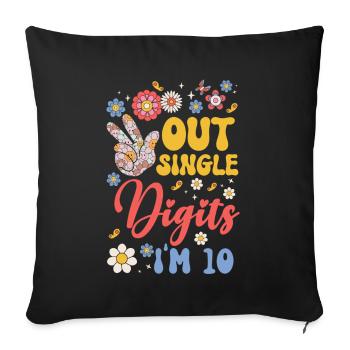 Peace Out Single Digits I'm 10 Flower 10th - Sofakissenbezug 45 x 45 cm - Schwarz - Vorne