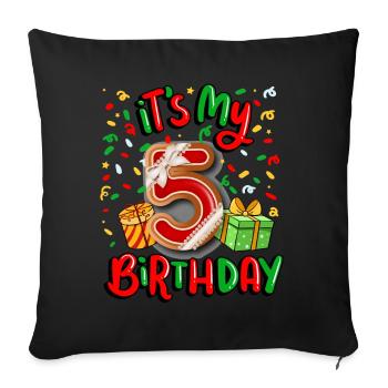 It's my 5th birthday Christmas present 5. - Sofa pillowcase 17,3'' x 17,3'' (45 x 45 cm) - black - Front