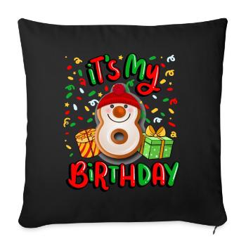 It's my 8th birthday Xma's gift 8. - Sofa pillowcase 17,3'' x 17,3'' (45 x 45 cm) - black - Front