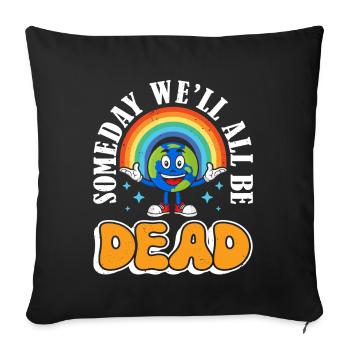 Un jour, nous serons tous morts Arc-en-ciel - Housse de coussin décorative 45 x 45 cm - noir - Devant