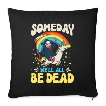 Un jour, nous serons tous morts Arc-en-ciel - Housse de coussin décorative 45 x 45 cm - noir - Devant
