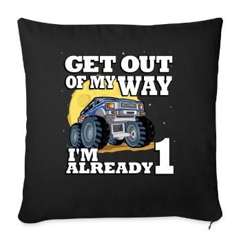 Get out of my way I'm already 1 truck 1. - Sofa pillowcase 17,3'' x 17,3'' (45 x 45 cm) - black - Front