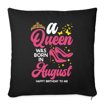 A queen was born in August All the best - Sofa pillowcase 17,3'' x 17,3'' (45 x 45 cm) - black - Front