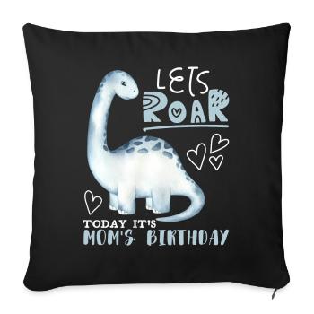 Dinosaure Mama-Mère, Joyeux anniversaire - Housse de coussin décorative 45 x 45 cm - noir - Devant