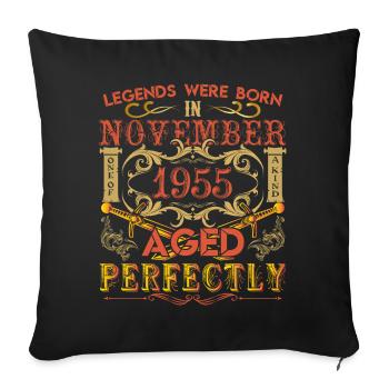 November 1955 - Geburtstag 1955 wurden Legenden geboren. - Sofakissenbezug 45 x 45 cm - Schwarz - Vorne