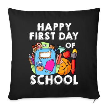 Happy First Day Of School - Sofa pillowcase 17,3'' x 17,3'' (45 x 45 cm) - black - Front
