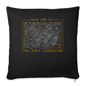 What Part Of Don't You Understand - Sofa pillowcase 17,3'' x 17,3'' (45 x 45 cm) - black - Front