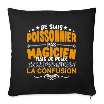 Poissonnier | Poissonnier pas Magicien | Meilleur - Housse de coussin décorative 45 x 45 cm - noir - Devant