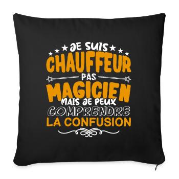 Chauffeur | Chauffeur pas Magicien | Meilleur Chau - Housse de coussin décorative 45 x 45 cm - noir - Devant