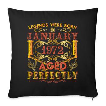 January 1972 - birthday 1972 legends were born. - Sofa pillowcase 17,3'' x 17,3'' (45 x 45 cm) - black - Front