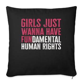 Girls Just Wanna Have Fundamental Human Rights - Sofa pillowcase 17,3'' x 17,3'' (45 x 45 cm) - black - Front