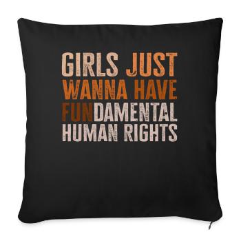 Girls Just Wanna Have Fundamental Human Rights - Sofa pillowcase 17,3'' x 17,3'' (45 x 45 cm) - black - Front
