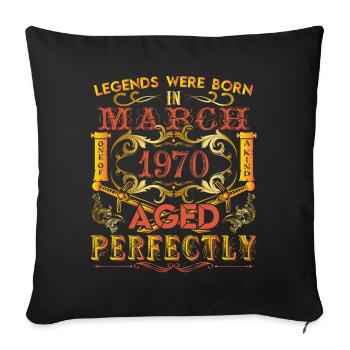March 1970 - birthday 1970 legends were born. - Sofa pillowcase 17,3'' x 17,3'' (45 x 45 cm) - black - Front