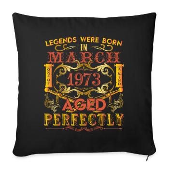 March 1973 - birthday 1973 legends were born. - Housse de coussin décorative 45 x 45 cm - noir - Devant
