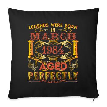 März 1984 - Geburtstag 1984 Legenden wurden geboren. - Sofakissenbezug 45 x 45 cm - Schwarz - Vorne