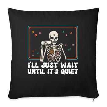 I just wait until it's quiet Halloween - Sofa pillowcase 17,3'' x 17,3'' (45 x 45 cm) - black - Front