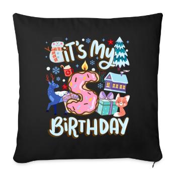 It's my 5 birthday snowman holiday donut - Sofa pillowcase 17,3'' x 17,3'' (45 x 45 cm) - black - Front